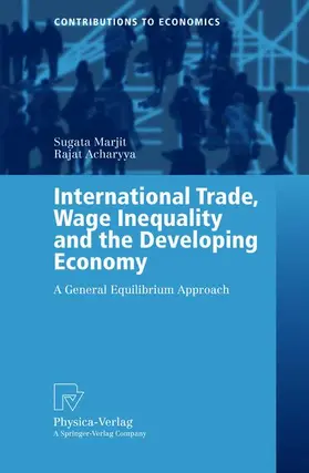 Acharyya / Marjit |  International Trade, Wage Inequality and the Developing Economy | Buch |  Sack Fachmedien