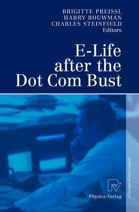 Preissl / Bouwman / Steinfield | E-Life after the Dot Com Bust | Buch | 978-3-7908-0083-8 | sack.de