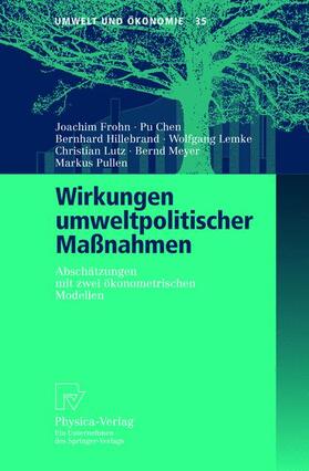 Frohn / Chen / Hillebrand |  Frohn, J: Wirkungen umweltpolitischer Maßnahmen | Buch |  Sack Fachmedien