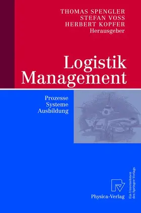 Spengler / Kopfer / Voß |  Logistik Management | Buch |  Sack Fachmedien