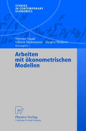 Gaab / Wolters / Heilemann |  Arbeiten mit ökonometrischen Modellen | Buch |  Sack Fachmedien