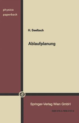 Seelbach | Seelbach, H: Ablaufplanung | Buch | 978-3-7908-0157-6 | sack.de
