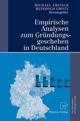 Grotz / Fritsch | Empirische Analysen zum Gründungsgeschehen in Deutschland | Buch | sack.de