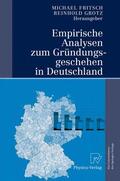 Grotz / Fritsch |  Empirische Analysen zum Gründungsgeschehen in Deutschland | Buch |  Sack Fachmedien