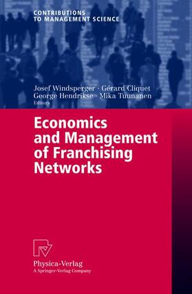 Windsperger / Cliquet / Hendrikse | Economics and Management of Franchising Networks | Buch | 978-3-7908-0202-3 | sack.de