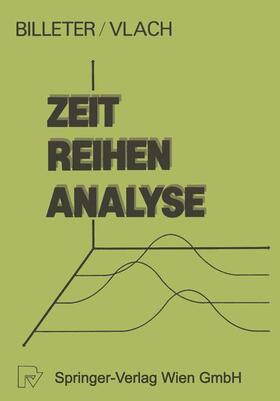 Billeter / Vlach | Vlach, V: Zeitreihen-Analyse | Buch | 978-3-7908-0257-3 | sack.de
