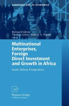 Gilroy / Naudé / Gries |  Multinational Enterprises, Foreign Direct Investment and Growth in Africa | Buch |  Sack Fachmedien