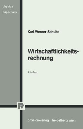 Schulte | Schulte, K: Wirtschaftlichkeitsrechnung | Buch | 978-3-7908-0342-6 | sack.de