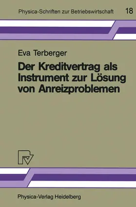 Terberger |  Der Kreditvertrag als Instrument zur Lösung von Anreizproblemen | Buch |  Sack Fachmedien