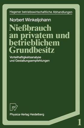 Winkeljohann | Winkeljohann, N: Nießbrauch an privatem und betrieblichem Gr | Buch | 978-3-7908-0369-3 | sack.de