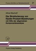 Bischoff |  Bischoff, A: Strukturierung von Käufer-Produkt-Beziehungen m | Buch |  Sack Fachmedien