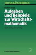 Vogt |  Vogt, H: Aufgaben und Beispiele zur Wirtschaftsmathematik | Buch |  Sack Fachmedien