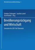 Chaloupek / Lamel / Richter |  Bevölkerungsrückgang und Wirtschaft | Buch |  Sack Fachmedien