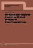 Walter |  Walter, J: Innovationsorientierte Umweltpolitik bei komplexe | Buch |  Sack Fachmedien