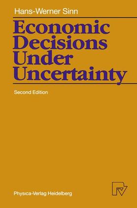 Sinn | Economic Decisions Under Uncertainty | Buch | 978-3-7908-0436-2 | sack.de