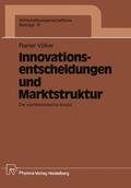Völker |  Völker, R: Innovationsentscheidungen und Marktstruktur | Buch |  Sack Fachmedien