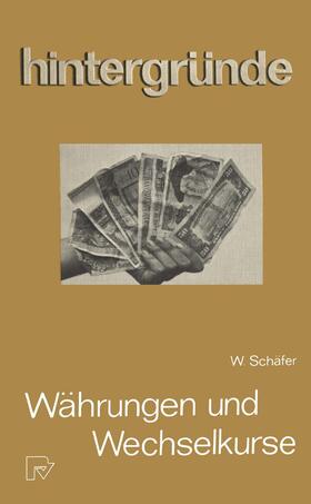 Schäfer |  Schäfer, W: Währungen und Wechselkurse | Buch |  Sack Fachmedien