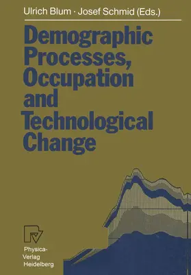 Blum / Schmid |  Demographic Processes, Occupation and Technological Change | Buch |  Sack Fachmedien