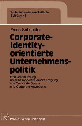 Schneider | Schneider, F: Corporate-Identity-orientierte Unternehmenspol | Buch | 978-3-7908-0533-8 | sack.de