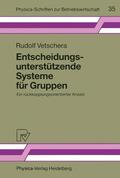 Vetschera |  Vetschera, R: Entscheidungsunterstützende Systeme für Gruppe | Buch |  Sack Fachmedien