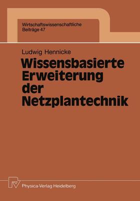 Hennicke | Hennicke, L: Wissensbasierte Erweiterung der Netzplantechnik | Buch | 978-3-7908-0544-4 | sack.de