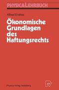 Endres |  Endres, A: Ökonomische Grundlagen des Haftungsrechts | Buch |  Sack Fachmedien