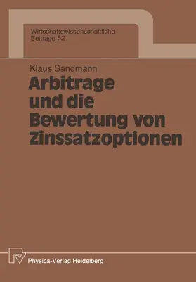 Sandmann |  Arbitrage und die Bewertung von Zinssatzoptionen | Buch |  Sack Fachmedien
