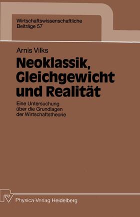 Vilks |  Vilks, A: Neoklassik, Gleichgewicht und Realität | Buch |  Sack Fachmedien