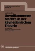 Erlei |  Erlei, M: Unvollkommene Märkte in der keynesianischen Theori | Buch |  Sack Fachmedien
