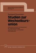 Feuerstein |  Feuerstein, S: Studien zur Wechselkursunion | Buch |  Sack Fachmedien