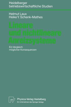 Laux / Schenk-Mathes | Schenk-Mathes, H: Lineare und nichtlineare Anreizsysteme | Buch | 978-3-7908-0596-3 | sack.de