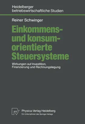 Schwinger |  Einkommens- und konsumorientierte Steuersysteme | Buch |  Sack Fachmedien