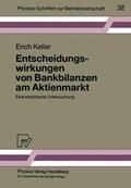 Keller |  Keller, E: Entscheidungswirkungen von Bankbilanzen am Aktien | Buch |  Sack Fachmedien