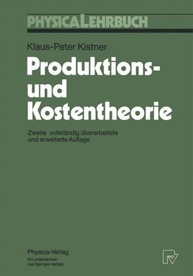 Kistner | Kistner, K: Produktions- und Kostentheorie | Buch | 978-3-7908-0644-1 | sack.de
