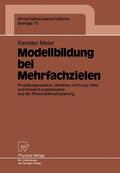 Meier |  Meier, K: Modellbildung bei Mehrfachzielen | Buch |  Sack Fachmedien
