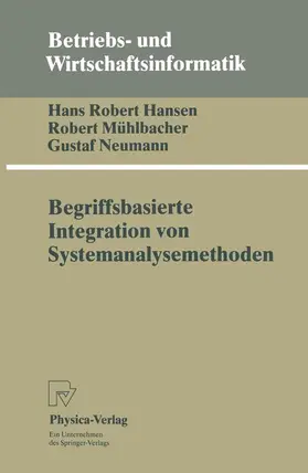 Hansen / Neumann / Mühlbacher |  Begriffsbasierte Integration von Systemanalysemethoden | Buch |  Sack Fachmedien