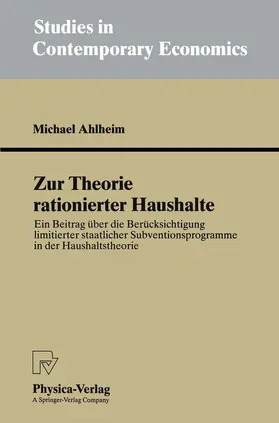 Ahlheim |  Zur Theorie rationierter Haushalte | Buch |  Sack Fachmedien