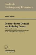 Smolny |  Smolny, W: Dynamic Factor Demand in a Rationing Context | Buch |  Sack Fachmedien