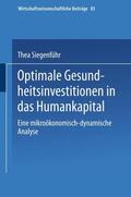 Siegenführ |  Siegenführ, T: Optimale Gesundheitsinvestitionen in das Huma | Buch |  Sack Fachmedien