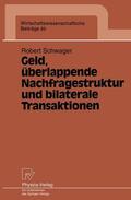Schwager |  Schwager, R: Geld, überlappende Nachfragestruktur und bilate | Buch |  Sack Fachmedien
