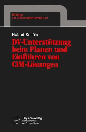 Schüle |  DV-Unterstützung beim Planen und Einführen von CIM-Lösungen | Buch |  Sack Fachmedien