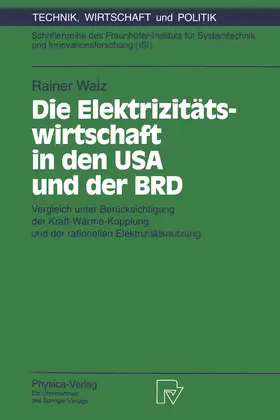 Walz |  Die Elektrizitätswirtschaft in den USA und der BRD | Buch |  Sack Fachmedien