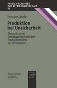 Jahnke |  Jahnke, H: Produktion bei Unsicherheit | Buch |  Sack Fachmedien