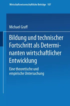 Graff |  Bildung und technischer Fortschritt als Determinanten wirtschaftlicher Entwicklung | Buch |  Sack Fachmedien