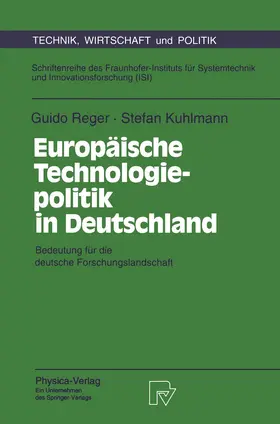 Kuhlmann / Reger |  Europäische Technologiepolitik in Deutschland | Buch |  Sack Fachmedien