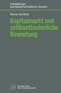 Schöbel |  Schöbel, R: Kapitalmarkt und zeitkontinuierliche Bewertung | Buch |  Sack Fachmedien