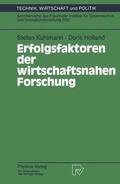 Kuhlmann / Holland |  Holland, D: Erfolgsfaktoren der wirtschaftsnahen Forschung | Buch |  Sack Fachmedien