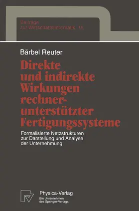 Reuter |  Direkte und indirekte Wirkungen rechnerunterstützter Fertigungssysteme | Buch |  Sack Fachmedien