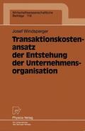 Windsperger |  Windsperger, J: Transaktionskostenansatz der Entstehung der | Buch |  Sack Fachmedien
