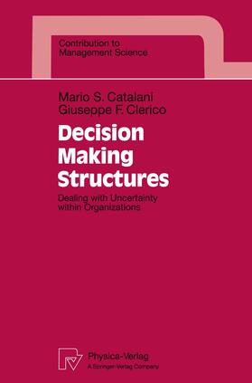 Catalani / Clerico | Clerico, G: Decision Making Structures | Buch | 978-3-7908-0895-7 | sack.de